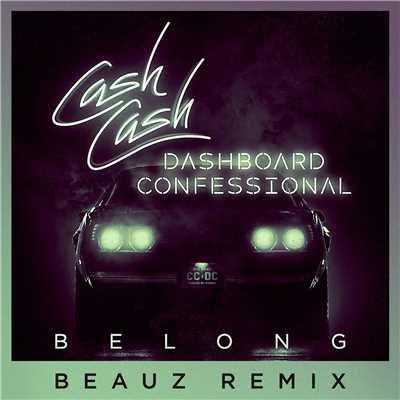 シングル/Belong (BEAUZ Remix)/Cash Cash & Dashboard Confessional