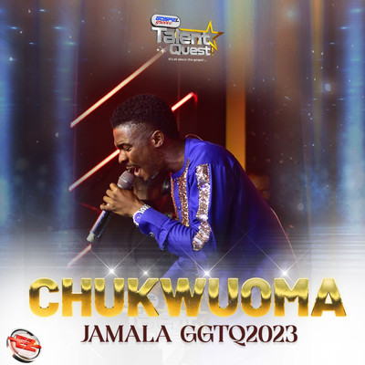 Chukwuoma (#GGTQ2023)/Jamala & Eezee Global
