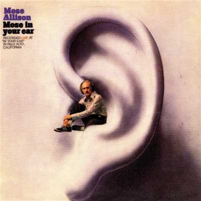 Look What You Made Me Do (Live at ”In Your Ear” 1972)/Mose Allison