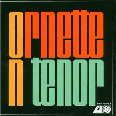 Ornette On Tenor/Ornette Coleman