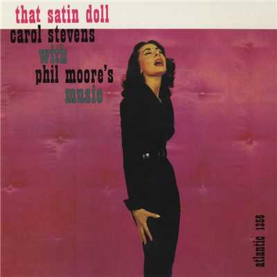 That Satin Doll/Carol Stevens with Phil Moore's Music