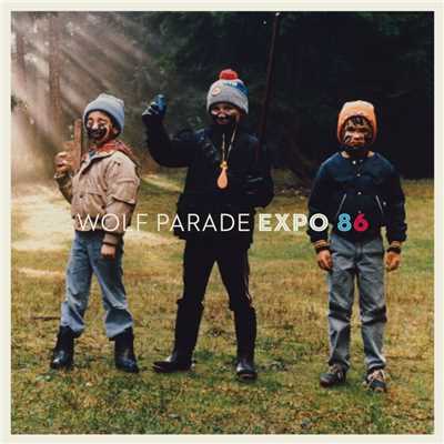 アルバム/EXPO 86/Wolf Parade