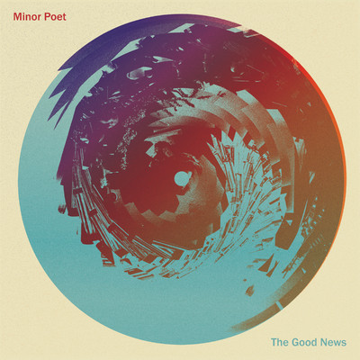 The Good News/Minor Poet