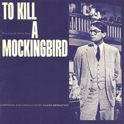 To Kill a Mocking Bird/Elmer Bernstein