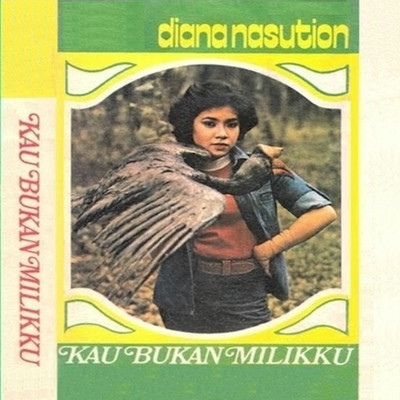 アルバム/Kau Bukan Milikku/Diana Nasution