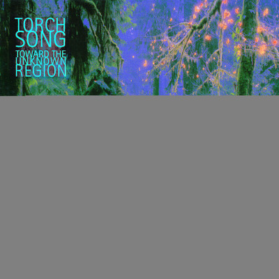Toward the Unknown Region/Torch Song