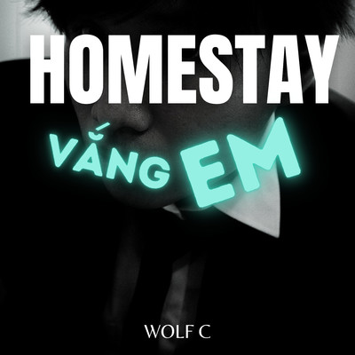 シングル/Homestay Vang Em (Beat)/Wolf C