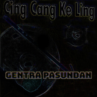 Cing Cang Keling/Gentra Pasundan