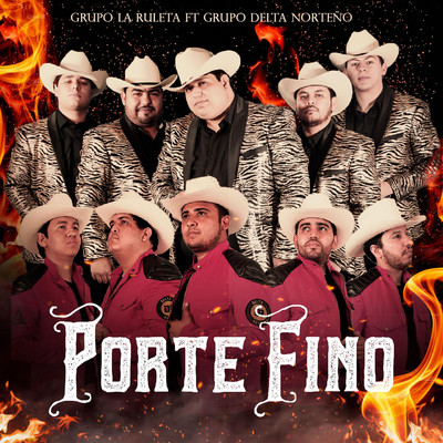 シングル/Porte Fino (feat. Grupo Delta Norteno)/Grupo La Ruleta