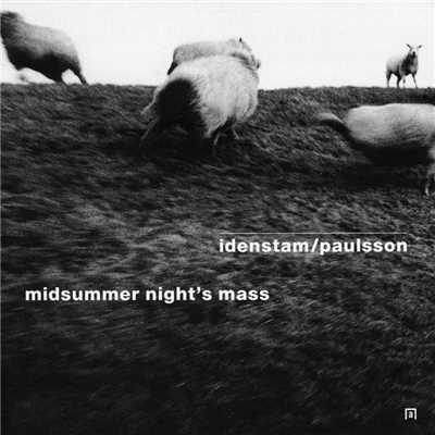 Midsummer Night's Mass/Idenstam／Paulsson
