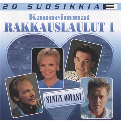20 Suosikkia ／ Kauneimmat rakkauslaulut 1 ／ Sinun omasi/Various Artists
