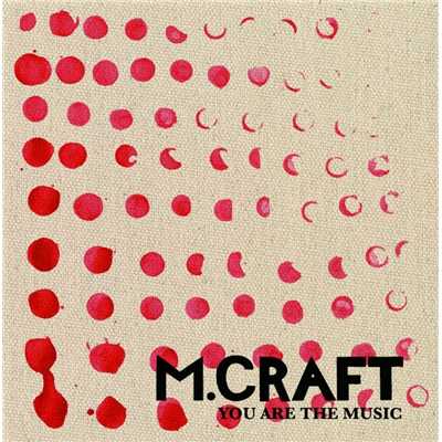 アルバム/You Are The Music EP/M. Craft