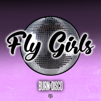 シングル/FLY GIRLS/Burn The Disco