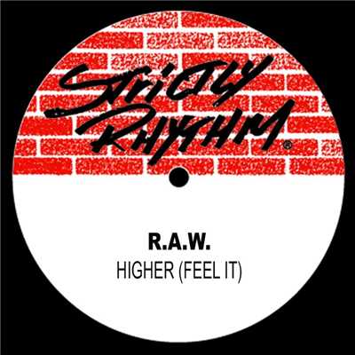 Higher (Feel It)/R.A.W.