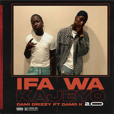 Ifa Wa Kayejo 2.0 (Sped Up)/Dami Drizzy & Damo K