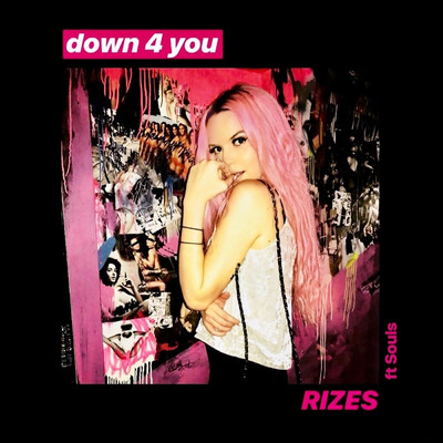 Down 4 You (feat. Souls)/RIZES