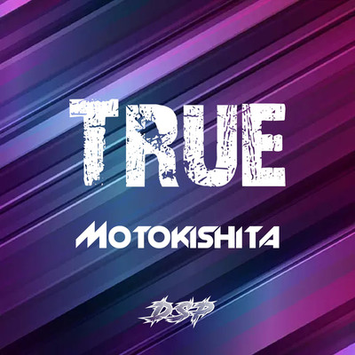 シングル/True(Radio Edit)/Motokishita