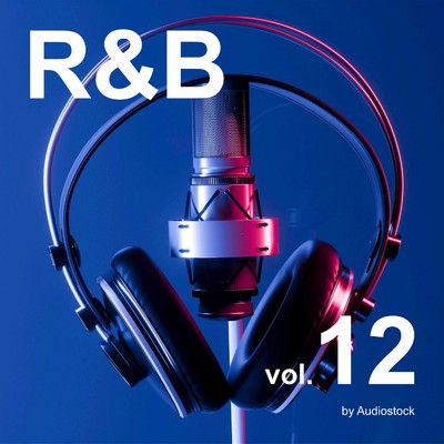 アルバム/R&B, Vol. 12 -Instrumental BGM- by Audiostock/Various Artists