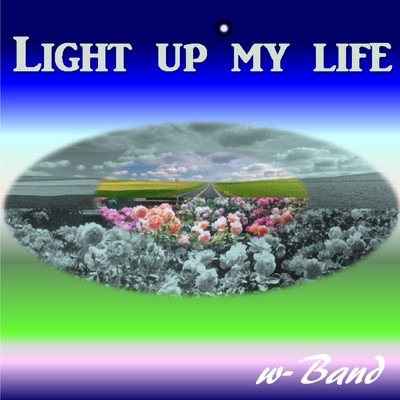 シングル/Light up my life/w-Band & CYBER DIVA