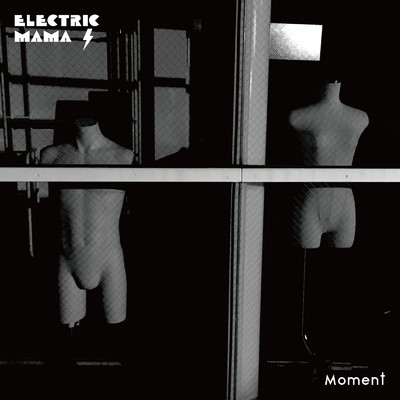 アルバム/Moment/ELECTRIC MAMA