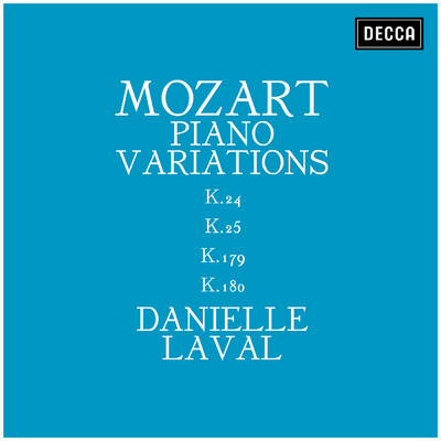Mozart: Piano Variations K.24, K.25, K.179, K.180/ダニエル・ラヴァル