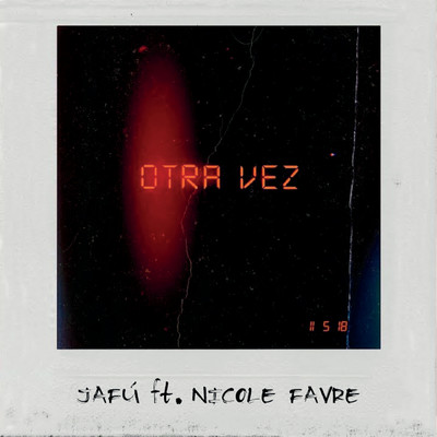 Otra Vez (featuring Nicole Favre)/Jafu
