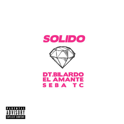 Solido (Explicit)/DT.Bilardo／El Amante／Seba TC