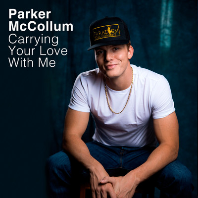 Carrying Your Love With Me (Spotify Singles)/Parker McCollum