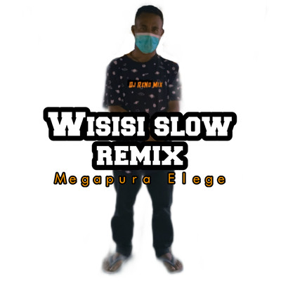 シングル/Wisisi Slow Remix/DJ Reno Mix