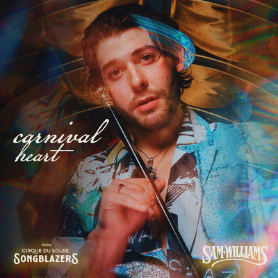 シングル/Carnival Heart (from Cirque du Soleil Songblazers)/Sam Williams