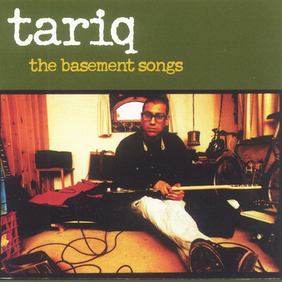 The Basement Songs/Tariq