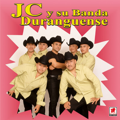 JC Y Su Banda Duranguense/JC y Su Banda Duranguense