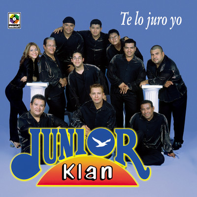 Te Lo Juro Yo/Junior Klan