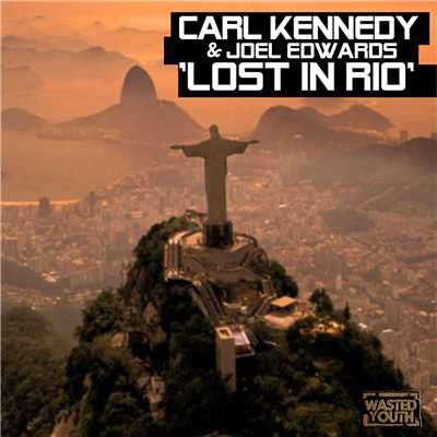 Lost in Rio/Carl Kennedy & Joel Edwards