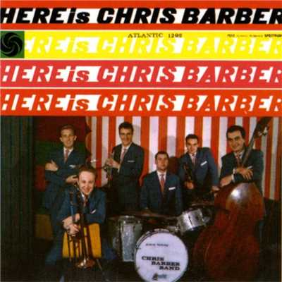 Here Is Chris Barber/Chris Barber