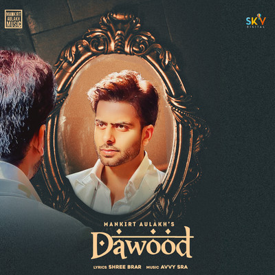 Dawood/Mankirt Aulakh