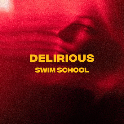 delirious/swim school