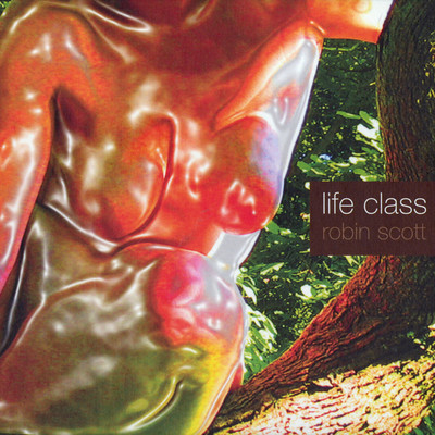 Life Class/M & Robin Scott