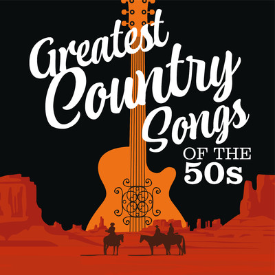 アルバム/Greatest Country Songs of the 50s/Various Artists