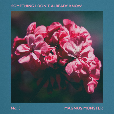 アルバム/Something I Don't Already Know/Magnus Munster