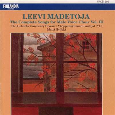 Leevi Madetoja: Complete Songs for Male Voice Choir, Vol. 3/Ylioppilaskunnan Laulajat - YL Male Voice Choir