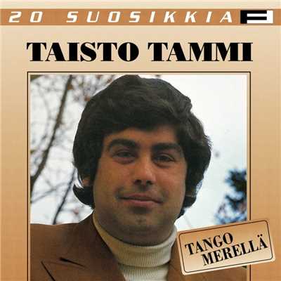 アルバム/20 Suosikkia ／ Tango merella/Taisto Tammi