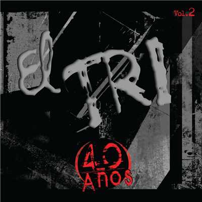 アルバム/40 Anos Vol. 2/El Tri