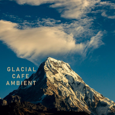 Glacial Ambiance/The Coffee House Pianist