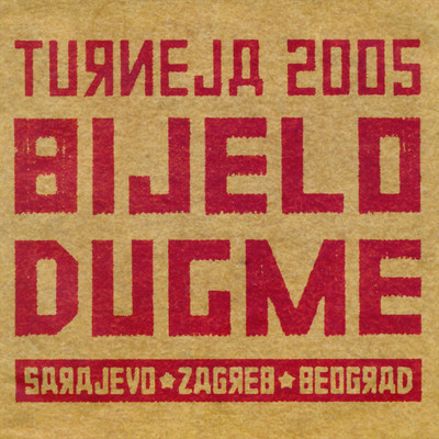 Turneja 2005/Bijelo Dugme