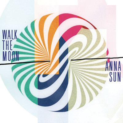Anna Sun (Radio Edit)/WALK THE MOON