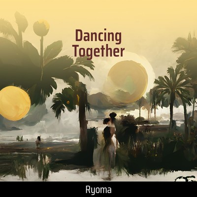 Dancing Together/RyoMa