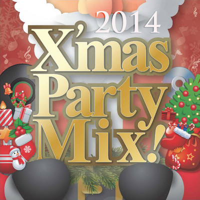 クリスマス・ノンストップ・パーティ・特選20 ～ Christmas Non Stop Party Mix 2014/Cafe lounge Christmas
