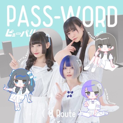アルバム/PASS-WORD (B Route)/ピューパ！！