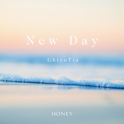 シングル/New Day/ChiyoTia
